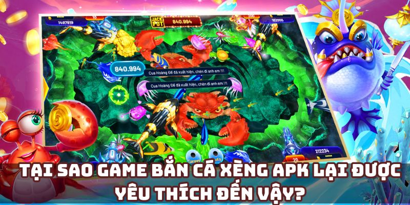 Tại sao game bắn cá xèng apk lại được yêu thích đến vậy?
