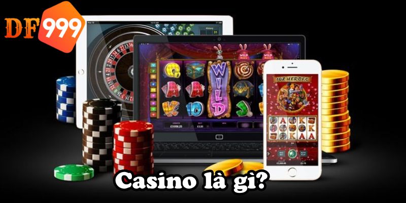 Casino là gì?