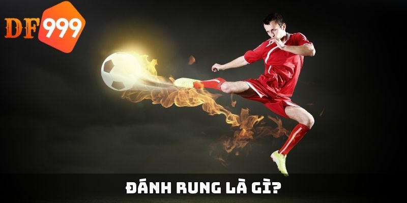 Đánh rung là gì?