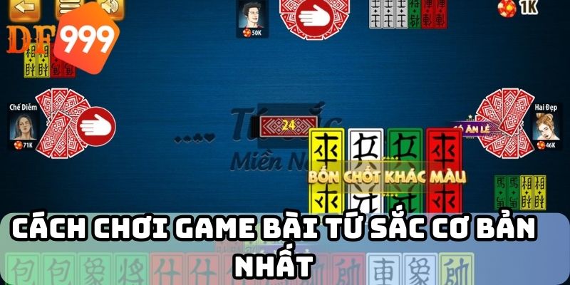 Cách chơi game bài tứ sắc cơ bản nhất