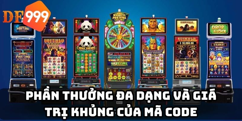 Phần thưởng đa dạng và giá trị khủng của mã code
