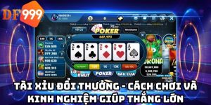Tài xỉu đổi thưởng - Cách chơi và kinh nghiệm giúp thắng lớn
